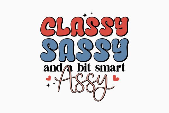 Classy Sassy and a Bit Smart SVG Retro
