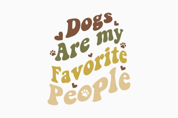 Dogs Are My Favorite People