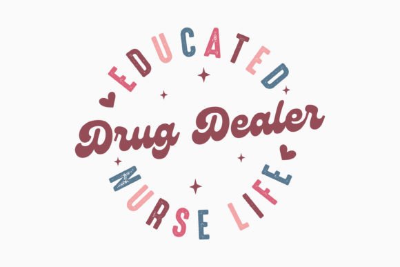 Educated Drug Retro Nurse Quotes SVG