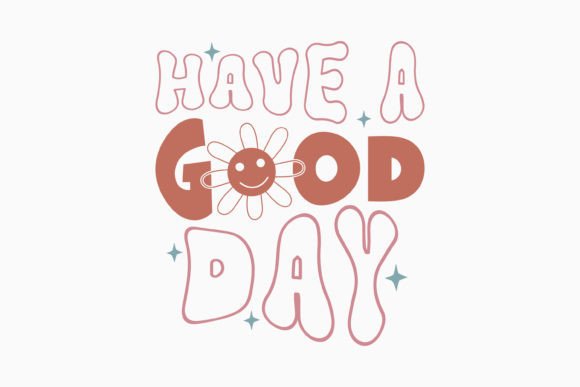 Have a Good Day Retro Teacher Quote SVG