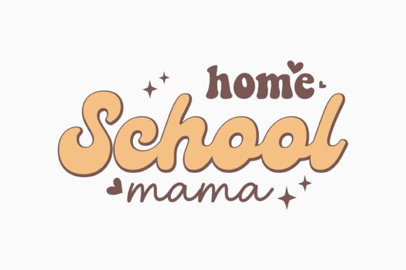 Home School Mama Retro Mothers Day SVG