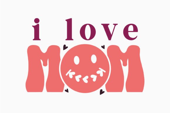I Love Mom Retro Mothers Day