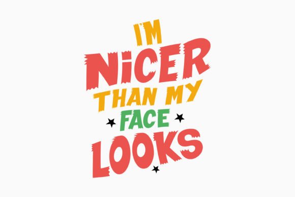 I m Nicer Than My Face Looks Retro