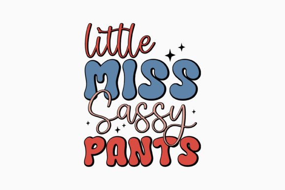 Little Miss Sassy Pants SVG Retro