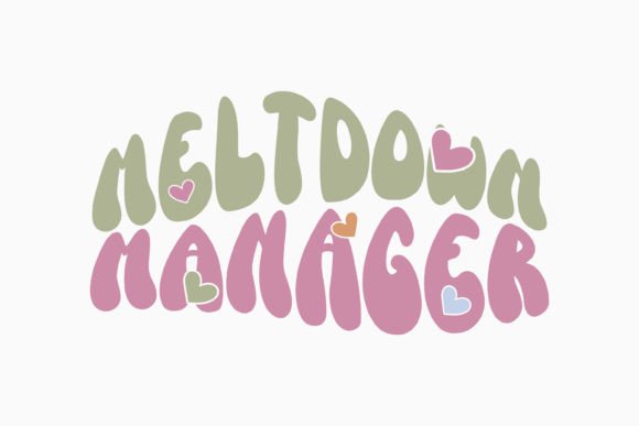 Meltdown Manager Retro Mothers Day SVG
