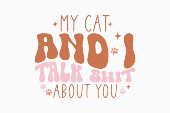 Retro Cat Quote SVG My Cat and I Talk