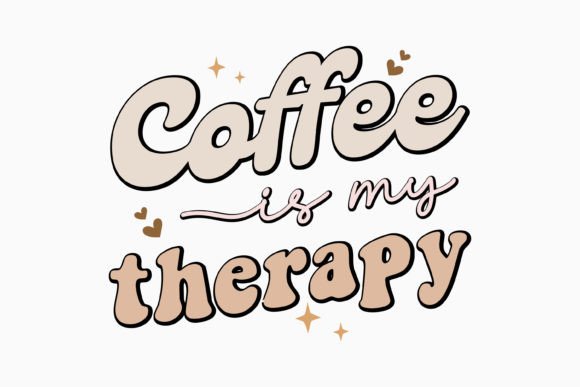 Retro Coffee Quote Coffee is My Therapy