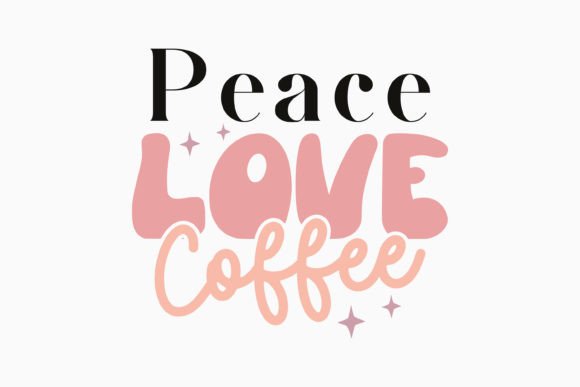 Retro Coffee Quote SVG Peace Love Coffee