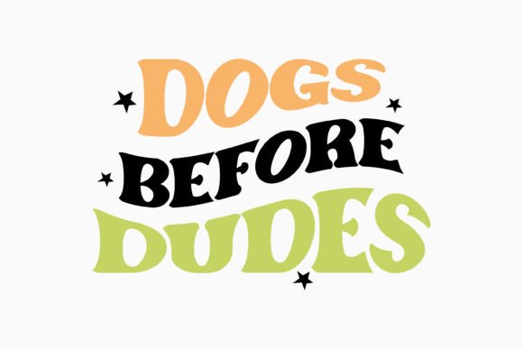Retro Dog Quote SVG Dogs Before Dudes
