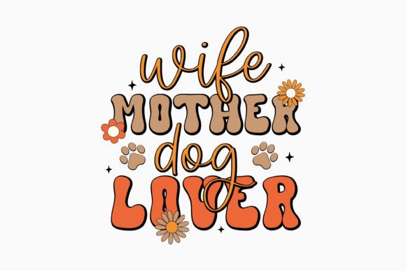 Retro Funny Dog SVG Wife Mother Dog Love