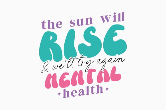 Retro Mental Health the Sun Will Rise