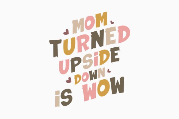 Retro Mothers Day Mom Turned Upside Down