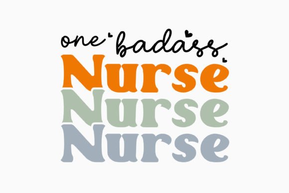 Retro Nurse Quote One Badass Nurse