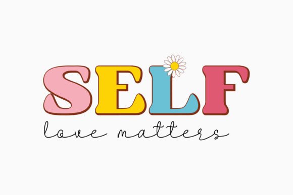Self Love Matters Mental Health Retro