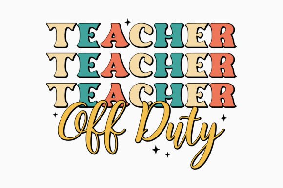 Teacher Off Duty Retro Teacher SVG