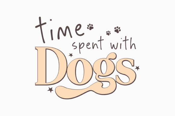 Time Spent with Dog Retro Dog Quotes SVG