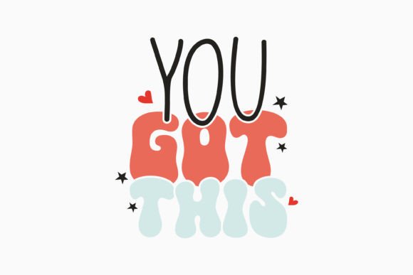 You Got This